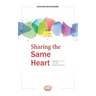 Sharing the Same Heart: Parents, children, and our inherent essence