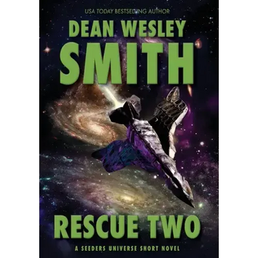 Rescue Two: A Seeders Universe Short Novel