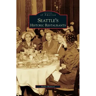 Seattle's Historic Restaurants