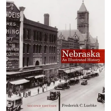 Nebraska: An Illustrated History