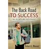 The Back Road To Success: All Roads Are Not Paved