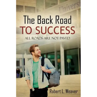The Back Road To Success: All Roads Are Not Paved