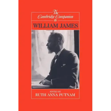 The Cambridge Companion to William James