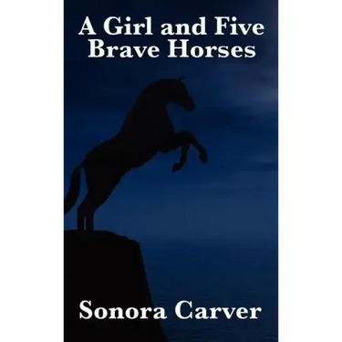 A Girl and Five Brave Horses