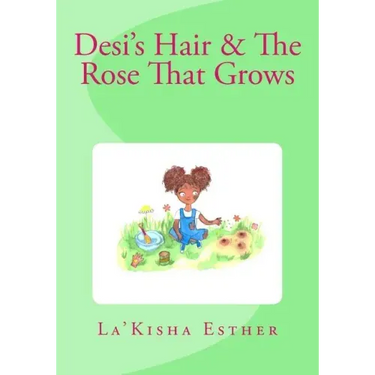 Desi's Hair & The Rose That Grows