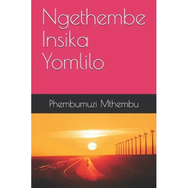 Ngethembe Insika Yomlilo: IsiZulu Novel