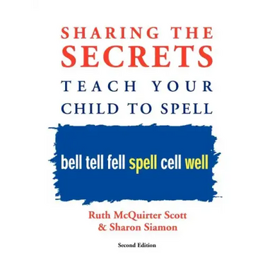 Sharing the Secrets: Teach Your Child to Spell, 2nd Edition