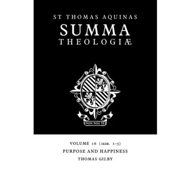 Summa Theologiae: Volume 16, Purpose and Happiness: 1a2ae. 1-5