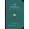 The Extension of Consciousness: An Introduction to the Study of Metapsychology 1932