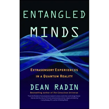 Entangled Minds: Extrasensory Experiences in a Quantum Reality