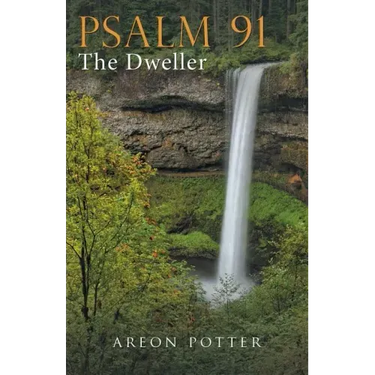 Psalm 91: The Dweller