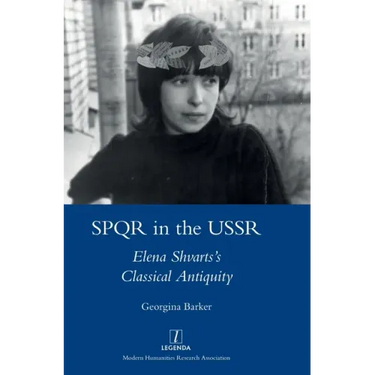 SPQR in the USSR: Elena Shvarts's Classical Antiquity