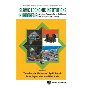 Islamic Economic Institutions in Indonesia: Are They Successful in Achieving the Maqasad-Al-Shari'ah