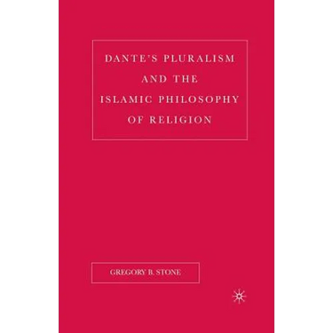 Dante's Pluralism and the Islamic Philosophy of Religion