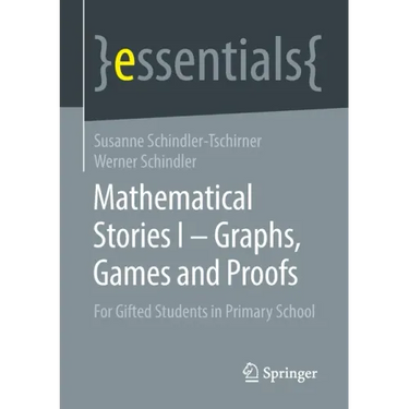 Mathematical Stories I - Graphs, Games and Proofs: For Gifted Students in Primary School