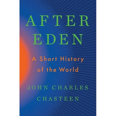 After Eden: A Short History of the World