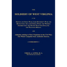 The Soldiery of West Virginia in the French and Indian War; Lord Dunmore's War; The Revolution; The Later Indian Wars; The Whiskey Insurrection; The S