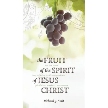 The Fruit of the Spirit of Jesus Christ