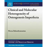 Clinical and Molecular Heterogeneity of Osteogenesis Imperfecta