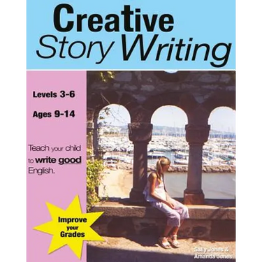 Creative Story Writing (Grades 3-6): Teach Your Child To Write Good English