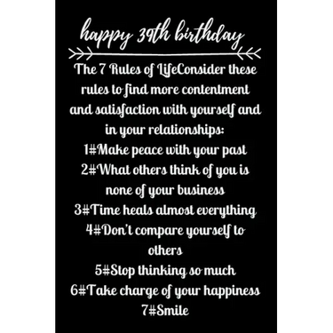 happy39th birthday The 7 Rules of Life