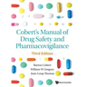 Cobert's Manual of Drug Safety and Pharmacovigilance (Third Edition)