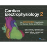 Cardiac Electrophysiology 2: An Advanced Visual Guide for Nurses, Techs, and Fellows