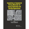Innovations in Engineered Porous Materials for Energy Generation and Storage Applications