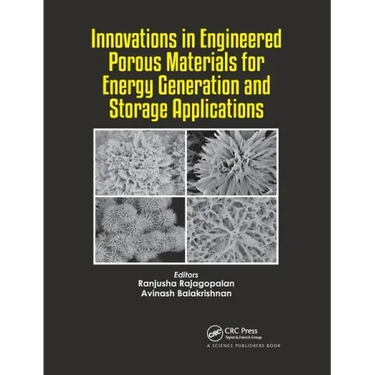 Innovations in Engineered Porous Materials for Energy Generation and Storage Applications