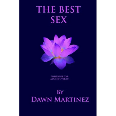 The Best Sex: Positions For Adults Over 60