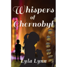 Whispers of Chernobyl