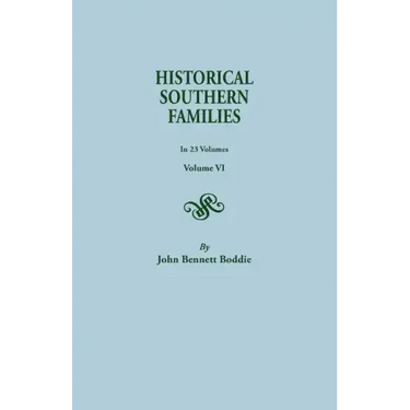 Historical Southern Families. in 23 Volumes. Volume VI
