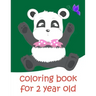 Coloring Book For 2 Year Old: Baby Funny Animals and Pets Coloring Pages for boys, girls, Children