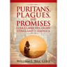 Puritans, Plagues, and Promises: Cole, Clarke, and Collier in England to America