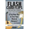 Flash Card Flips for Guitar Chords - Level: Intermediate: Test Your Memory of Advancing Guitar Chords
