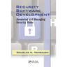 Security Software Development: Assessing and Managing Security Risks