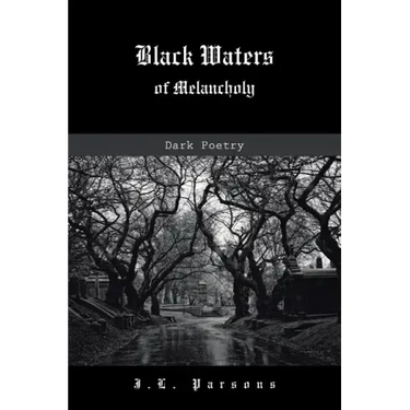 Black Waters of Melancholy: Dark Poetry