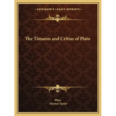 The Timaeus and Critias of Plato