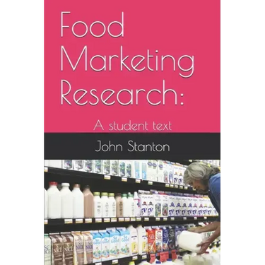 Food Marketing Research: : A student text