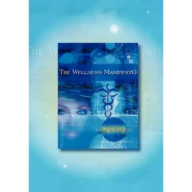 The Wellness Manifesto: 95 Treatises on Holodynamic Health