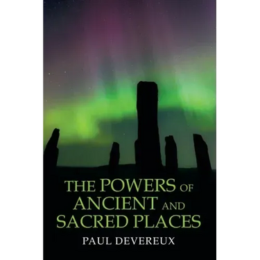 The Powers of Ancient and Sacred Places
