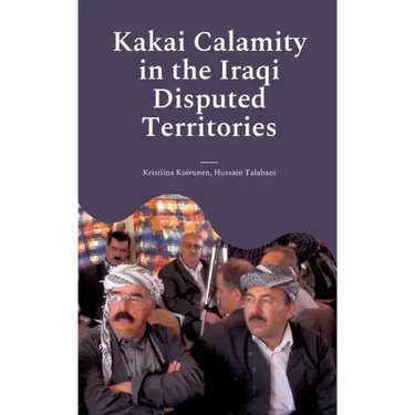 Kakai Calamity in the Iraqi Disputed Territories: Alert of Genocide