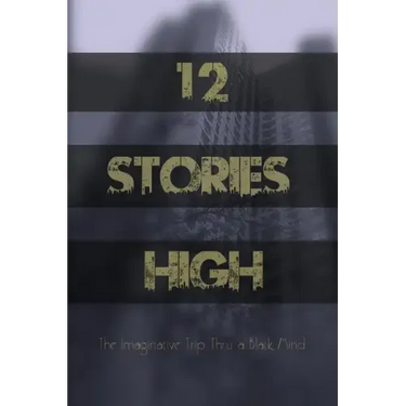 12 Stories High: The Imaginative Trip Thru a Black Mind