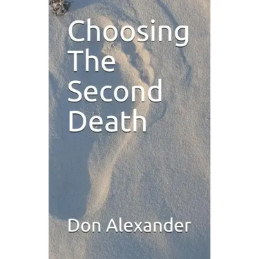 Choosing the Second Death