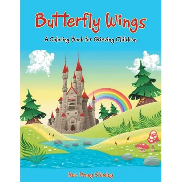 Butterfly Wings: A Coloring Book for Grieving Children