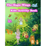 The Magic Wings Kids Activity Book: Activity book for kids. Fun with Coloring Pages, Color by Number, Count the number, Trace Lines and Numbers, Drawi