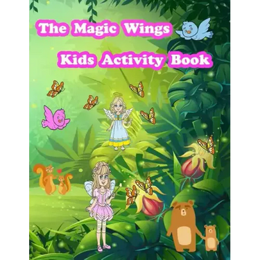The Magic Wings Kids Activity Book: Activity book for kids. Fun with Coloring Pages, Color by Number, Count the number, Trace Lines and Numbers, Drawi