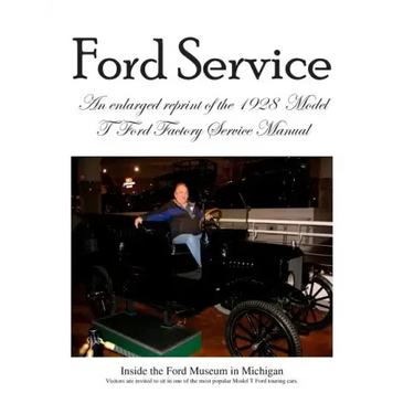 Model T Ford Factory Service Manual: Improved Edition - Larger Print and Higher Resolution Photos