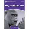 Dolphin Readers: Level 4: 625-Word Vocabularygo, Gorillas, Go Activity Book