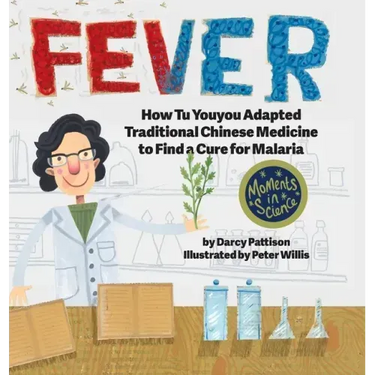Fever: How Tu Youyou Adapted Traditional Chinese Medicine to Find a Cure for Malaria